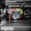 Sixth & Mission Remixes - Single album lyrics, reviews, download