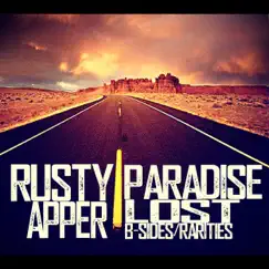 Paradise Lost - B-Sides/Rarities by Rusty Apper album reviews, ratings, credits