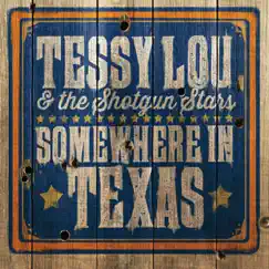 Somewhere in Texas by Tessy Lou and the Shotgun Stars album reviews, ratings, credits