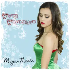 Winter Wonderland - Single by Megan Nicole album reviews, ratings, credits
