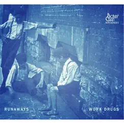 Runaways by Work Drugs album reviews, ratings, credits