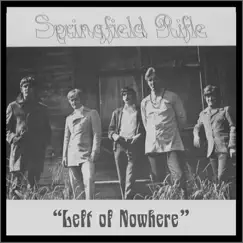 Left of Nowhere by Springfield Rifle album reviews, ratings, credits