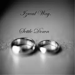 Settle Down - Single by Izreal Way album reviews, ratings, credits