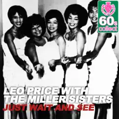 Just Wait and See (Remastered) [with The Miller Sisters] - Single by Leo Price & The Miller Sisters album reviews, ratings, credits