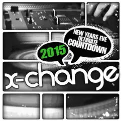 New Years Eve Ultimate Countdown 2015 (Scratch Weapons and Tools Series) - Single by DJ X-Change album reviews, ratings, credits