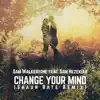 Change Your Mind (feat. Sam Hezekiah) - Single album lyrics, reviews, download