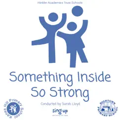 Something Inside So Strong - Single by Kanes Hill Primary & Hightown Primary Schools album reviews, ratings, credits