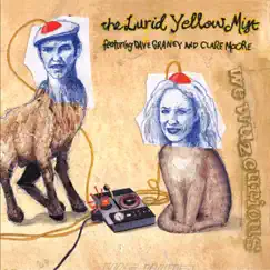 We Wuz Curious (feat. Dave Graney & Clare Moore) by The Lurid Yellow Mist album reviews, ratings, credits