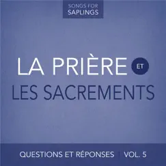 Questions et réponses, Vol. 5: La prière et les sacrements by Dana Dirksen album reviews, ratings, credits