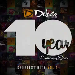 Delecto Recordings 10 Year Anniversary - Greatest Hits, Vol. 1 by Various Artists album reviews, ratings, credits