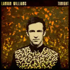 Tonight - Single by Landon Williams album reviews, ratings, credits