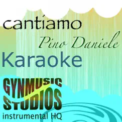 Che male c'e (Karaoke Version) [Originally Performed By Pino Daniele] Song Lyrics