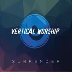 Surrender by Vertical Worship album reviews, ratings, credits