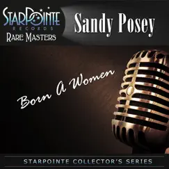 Born a Woman (Re-Mastered) by Sandy Posey album reviews, ratings, credits