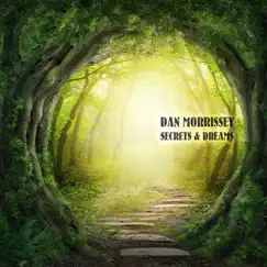 Secrets & Dreams by Dan Morrissey album reviews, ratings, credits
