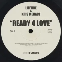 Ready 4 Love - Single by Lifelike & Kris Menace album reviews, ratings, credits