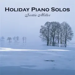 Holiday Piano Solos by Scottie Miller album reviews, ratings, credits