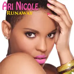 Runaway - Single by Ari Nicole album reviews, ratings, credits