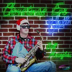 Christmas Eve Blues - Single by Bill Monaghan album reviews, ratings, credits