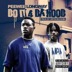 Do It For the Hood - Single by Peewee Longway album reviews, ratings, credits