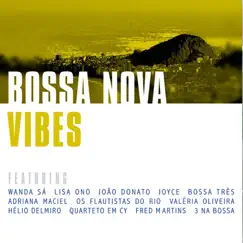 Bossa Nova Vibes by Vários Artistas album reviews, ratings, credits