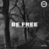 Be Free - EP album lyrics, reviews, download