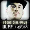 Vegas Girl Walk (feat. Lil P.P.) - Single album lyrics, reviews, download