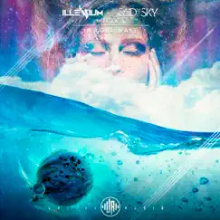 In Your Wake (feat. Jeza) - Single by Said The Sky & ILLENIUM album reviews, ratings, credits