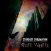 Stardust Sublimation - EP album lyrics, reviews, download