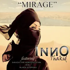 Mirage (feat. Danica the Morning Star & Black Stephan) - Single by Inno Thakid album reviews, ratings, credits
