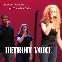 Seven Nation Army - Single by Detroit Voice album reviews, ratings, credits