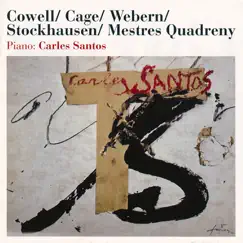 Cowell / Cage / Webern / Stockhausen / Mestres Quadreny by Carles Santos album reviews, ratings, credits