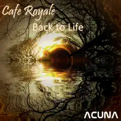 Back to Life - Single by Cafe Royale album reviews, ratings, credits