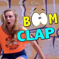 Boom Clap - Single by Kelly Rida album reviews, ratings, credits