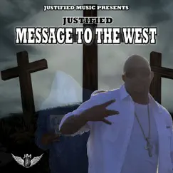 Message to the West - EP by Justified album reviews, ratings, credits