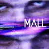 MALL (Music From the Motion Picture) album lyrics, reviews, download