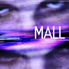 MALL (Music From the Motion Picture) by Chester Bennington, Dave Farrell, Joe Hahn, Mike Shinoda & Alec Puro album reviews, ratings, credits