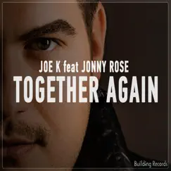 Together Again (Paolo Aliberti Remix) [feat. Jonny Rose] Song Lyrics