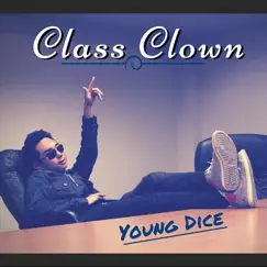 Class Clown - EP by Young Dice album reviews, ratings, credits