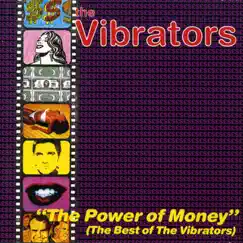 The Power of Money (Best of Compilation) by The Vibrators album reviews, ratings, credits