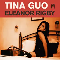 Eleanor Rigby - Single by Tina Guo album reviews, ratings, credits