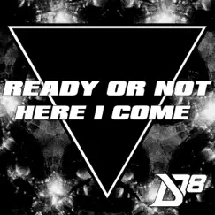 Ready or Not Here I Come (feat. Cheesa) Song Lyrics