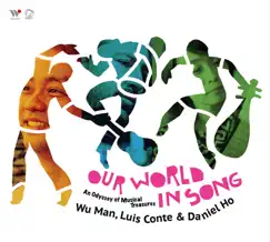 Our World in Song (An Odyssey of Musical Treasures) by Man Wu, Luis Conte & Daniel Ho album reviews, ratings, credits