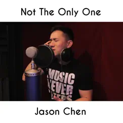I'm Not the Only One - Single by Jason Chen album reviews, ratings, credits