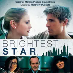 Brightest Star (Original Motion Picture Soundtrack) by Matthew Puckett album reviews, ratings, credits