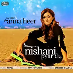 Nishani Pyar Di (with Popsy) - Single by Anna Heer album reviews, ratings, credits