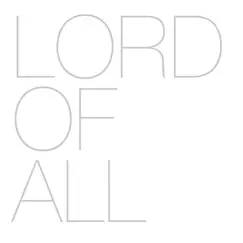 Lord of All Song Lyrics