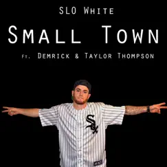 Small Town (feat. Demrick & Taylor Thompson) Song Lyrics