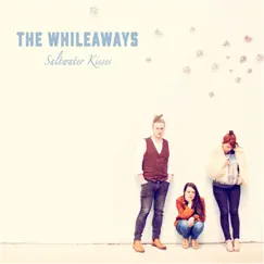 Saltwater Kisses by The Whileaways album reviews, ratings, credits