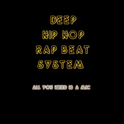All You Need Is a Mic - Single by Deep Hip Hop Rap Beat System album reviews, ratings, credits